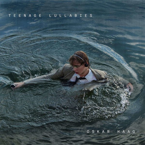 Oskar Haag: Teenage Lullabies -   - (CD / T)