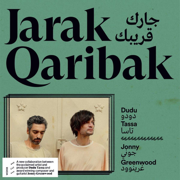 Dudu Tassa & Jonny Greenwood: Jarak Qaribak -   - (CD / J)