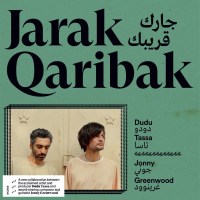 Dudu Tassa & Jonny Greenwood: Jarak Qaribak -   - (CD...