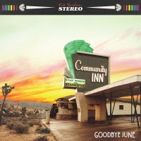 Goodbye June: Community Inn -   - (Vinyl / Rock (Vinyl))