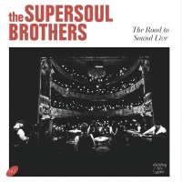 Supersoul Brothers: The Road To Sound Live -   - (CD / T)