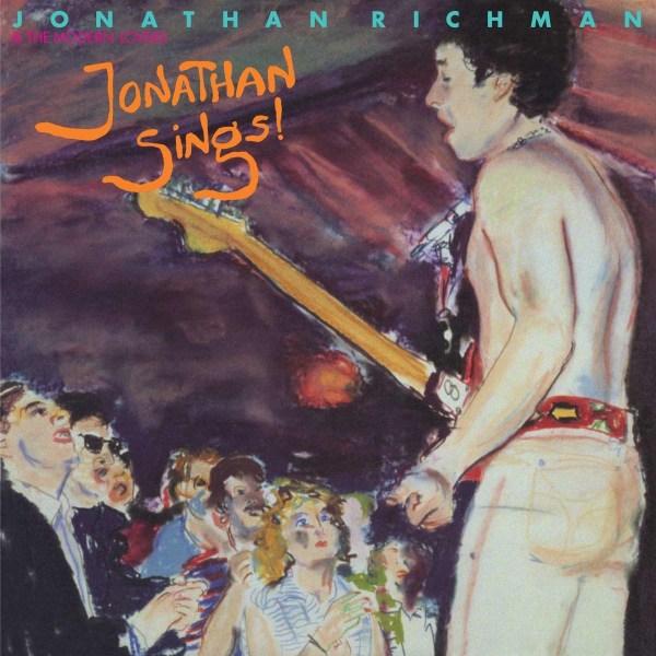 Jonathan Richman & The Modern Lovers: Jonathan Sings! (Reissue) -   - (Vinyl / Rock (Vinyl))