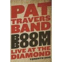 Pat Travers: Boom Boom (Live At The Diamond Toronto 1990) -   - (DVD Video / Pop / Rock)