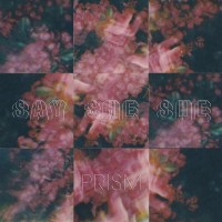 Say She She: Prism (Natural w/Black Swirl Vinyl) -   -...