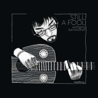 Wolfgang Bernreuther: Still A Fool (180g)...