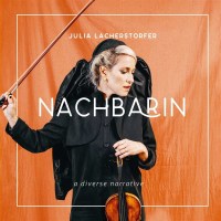 Julia Lacherstorfer: Nachbarin -   - (CD / N)