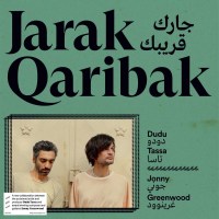 Dudu Tassa & Jonny Greenwood: Jarak Qaribak (180g) -...