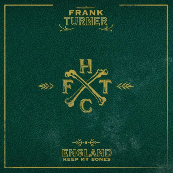 Frank Turner: England Keep My Bones -   - (Vinyl / Rock (Vinyl))