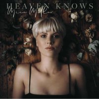 Mica Millar: Heaven Knows -   - (CD / Titel: H-P)