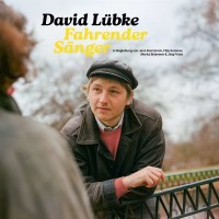 David Lübke: Fahrender Sänger -   - (CD / F)