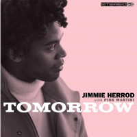 Jimmie Herrod & Pink Martini: Tomorrow (Limited...