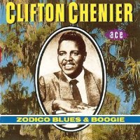 Clifton Chenier: Zodico Blues & Boogie -   - (CD /...