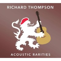 Richard Thompson: Acoustic Rarities -   - (CD / Titel: Q-Z)