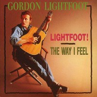 Gordon Lightfoot: Lightfoot / The Way I Feel -   - (CD /...