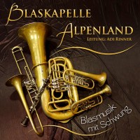 Blaskapelle Alpenland: Blasmusik mit Schwung -   - (CD /...