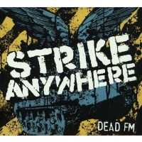 Strike Anywhere: Dead FM -   - (CD / Titel: Q-Z)