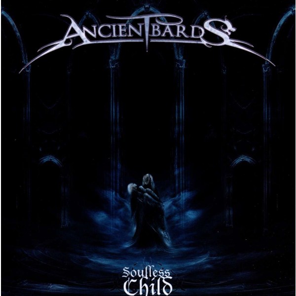 Ancient Bards: Soulless Child -   - (CD / Titel: A-G)