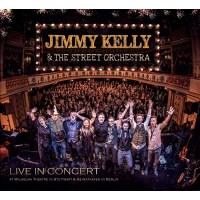 Jimmy Kelly & The Street Orchestra: Live In Concert -...