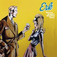 Erk: When Night Meets Day -   - (Vinyl / Pop (Vinyl))