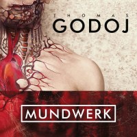 Thomas Godoj: Mundwerk