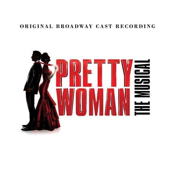 Pretty Woman (Original Broadway Cast Recording) -   - (CD / P)