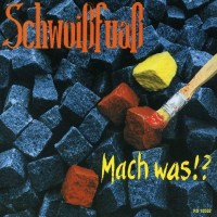 Schwoißfuaß: Mach was!? -   - (CD / M)