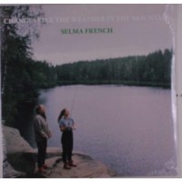 Selma French: Changes Like The Weather In The Mountain -...