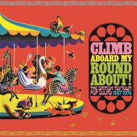 Various Artists: Climb Aboard My Roundabout!: The British...