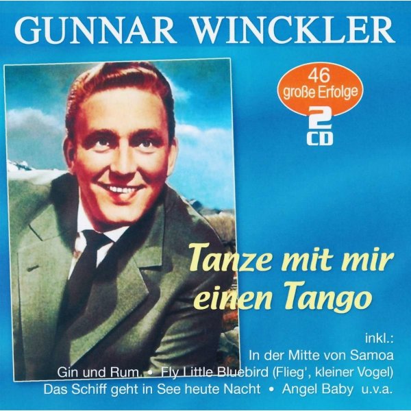 Gunnar Winckler: Tanze mit mir einen Tango: 46 große Erfolge -   - (CD / Titel: A-G)