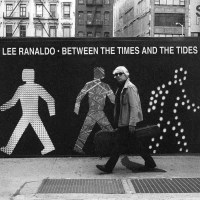 Lee Ranaldo: Between The Times & The Tides -   - (CD...