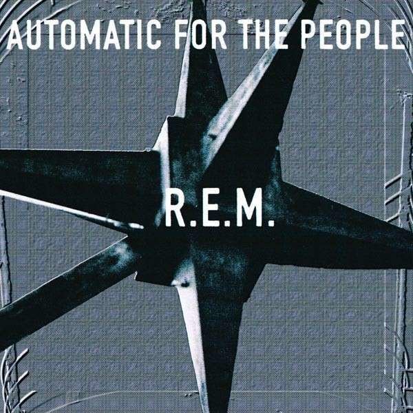 R.E.M.: Automatic For The People -   - (CD / A)