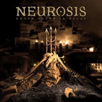 Neurosis: Honour Found In Decay (Limited Edition) -   -...