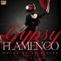 Gypsy FlamencoNoche De La Fiesta -   - (CD / Titel: A-G)