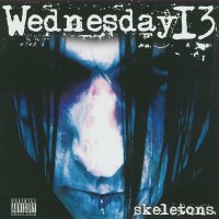 Wednesday 13: Skeletons -   - (CD / Titel: Q-Z)