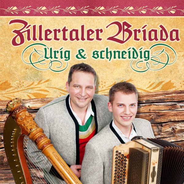 Zillertaler Briada: Urig & schneidig -   - (CD / Titel: Q-Z)