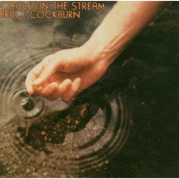 Bruce Cockburn: Circles In The Stream - Live -   - (CD / Titel: A-G)