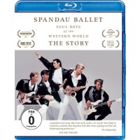 Spandau Ballet: Soul Boys of the Western World - The...