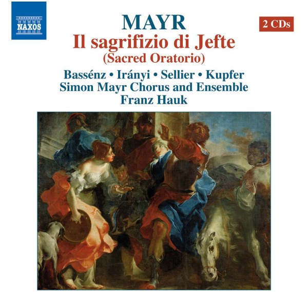 Johann Simon (Giovanni Simone) Mayr (1763-1845): Il Sagrifizio di Jefte (Oratorium) -   - (CD / I)