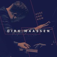 Dirk Maassen: Klavierwerke "Here and Now" -   -...