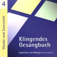 Klingendes Gesangbuch 4 - Glaube und Zuversicht -   - (CD...