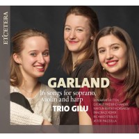 Benjamin Britten (1913-1976): Trio Gilu - Garland (Lieder...