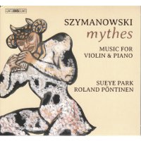 Karol Szymanowski (1882-1937): Mythen für Violine...