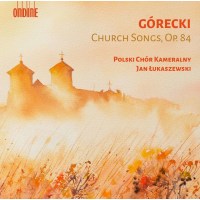 Henryk Mikolaj Gorecki (1933-2010): Kirchenlieder op.84 -...