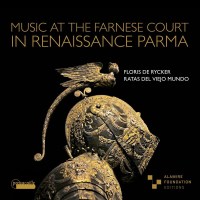 Cipriano de Rore (1516-1565): Music at the Farnese Court...