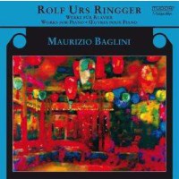 Rolf Urs Ringger (1935-2019): Klavierwerke -   - (CD / K)