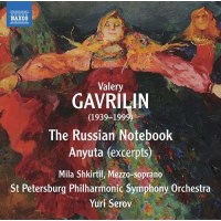 Valeri Gavrilin (1939-1999): The Russian Notebook...