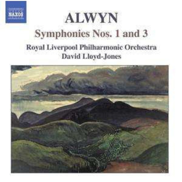 William Alwyn (1905-1985): Symphonien Nr.1 & 3