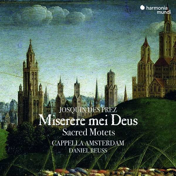 Josquin Desprez (1440-1521): Miserere mei Deus - Trauermotetten & Klagen -   - (CD / M)