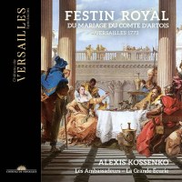 Francois Francoeur (1698-1787): Festin Royal du Mariage du Comte dArtois (Versailles 1773) -   - (CD / F)