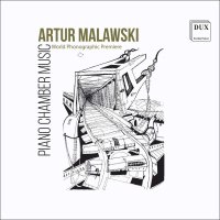 Artur Malawski (1904-1957): Kammermusik mit Klavier -   -...